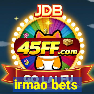 irmao bets